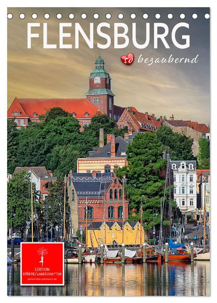 Flensburg - so bezaubernd (Tischkalender 2027 DIN A5 hoch) CALVENDO Monatskalender