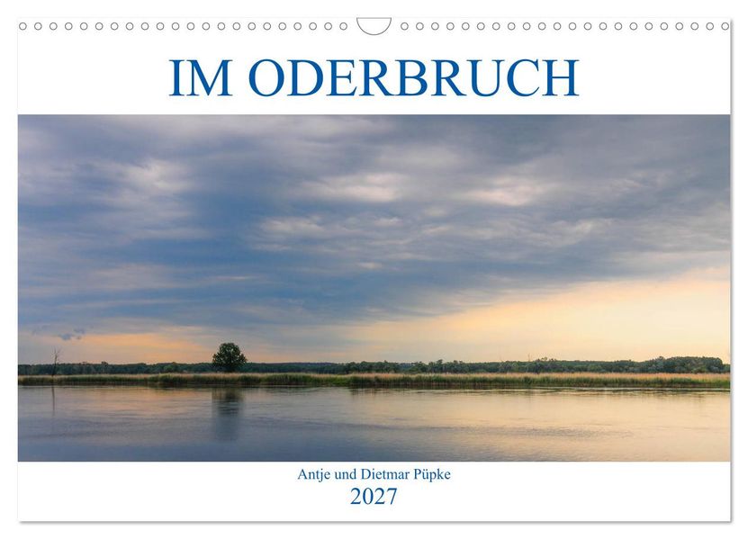 Im Oderbruch (Wandkalender 2027 DIN A3 quer) CALVENDO Monatskalender