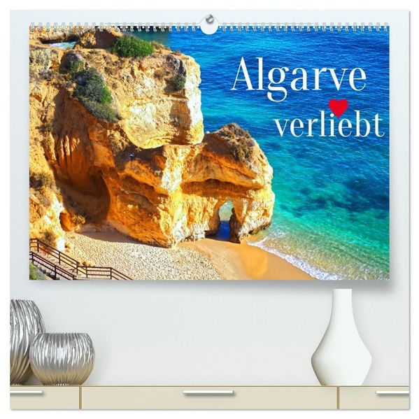 Algarve verliebt (hochwertiger Premium Wandkalender 2027 DIN A2 quer) Kunstdruck in Hochglanz