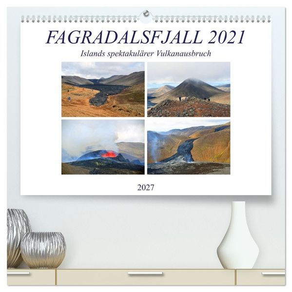 FAGRADALSFJALL 2021 Islands spektakulärer Vulkanausbruch (hochwertiger Premium Wandkalender 2027 DIN A2 quer) Kunstdruck in Hochglanz