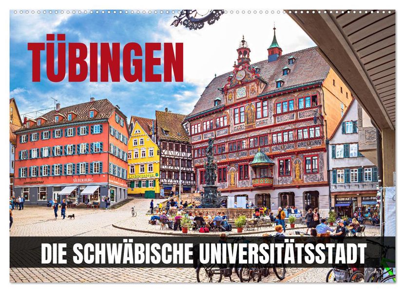Tübingen - Die schwäbische Universitätsstadt (Wandkalender 2027 DIN A2 quer) CALVENDO Monatskalender