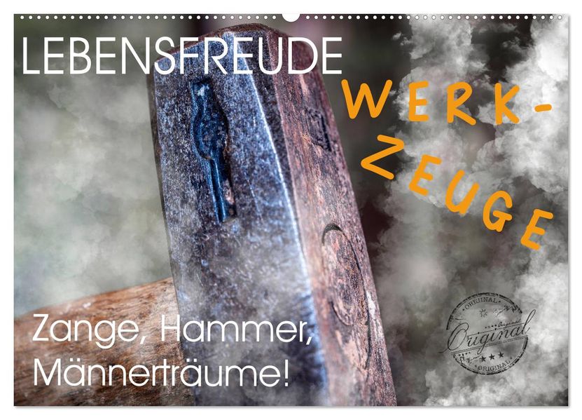 Lebensfreude Werkzeuge (Wandkalender 2027 DIN A2 quer) CALVENDO Monatskalender