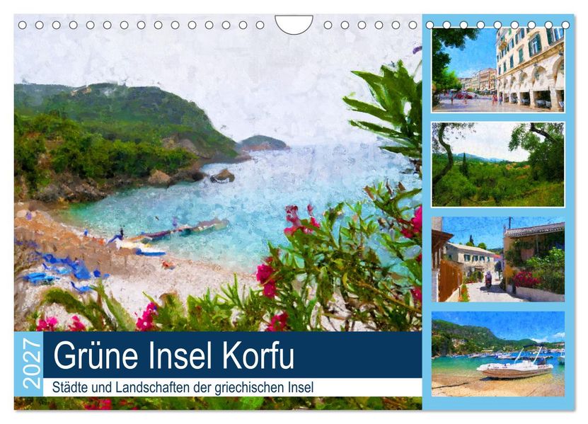 Grüne Insel Korfu - Städte und Landschaften der griechischen Insel (Wandkalender 2027 DIN A4 quer) CALVENDO Monatskalender