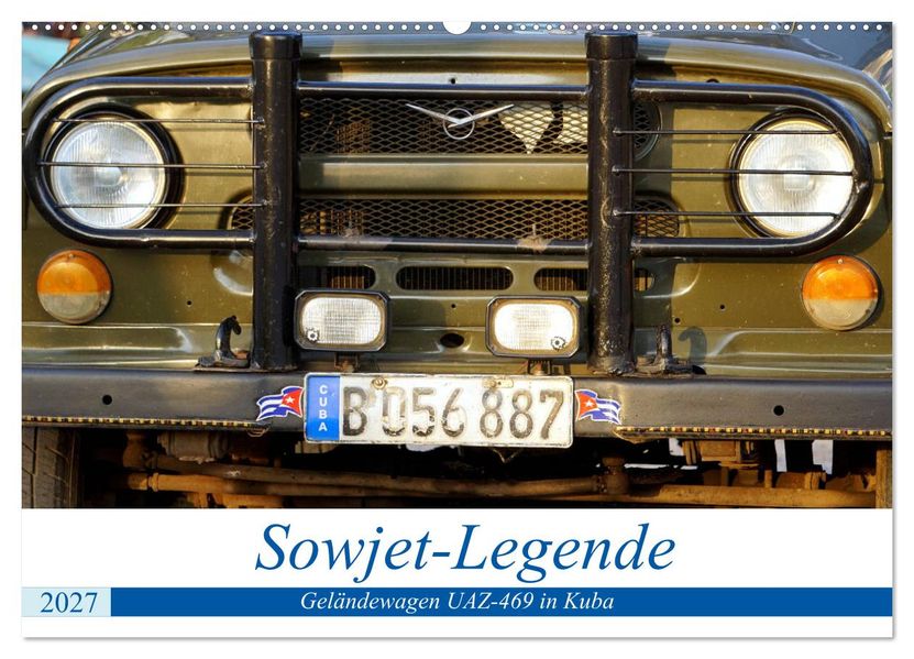 Sowjet-Legende - Der Geländewagen UAZ-469 in Kuba (Wandkalender 2027 DIN A2 quer) CALVENDO Monatskalender