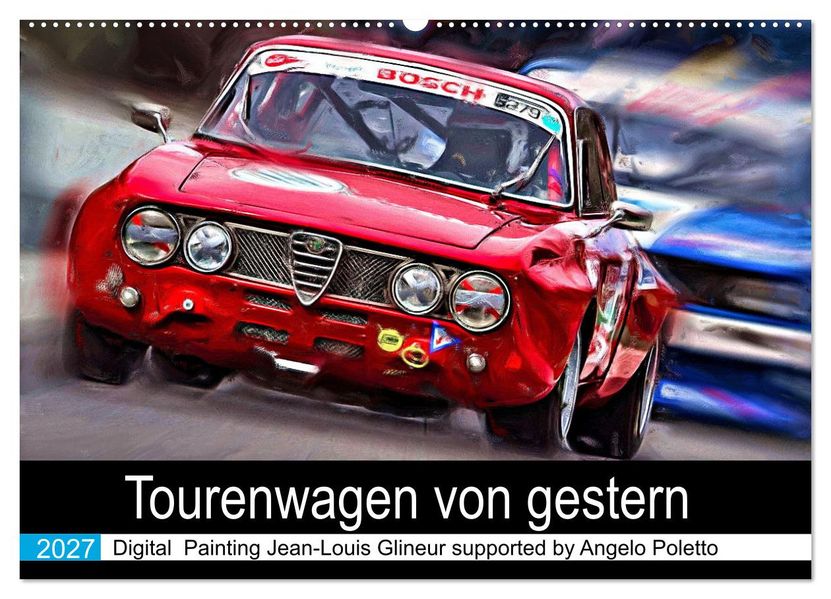 Tourenwagen von gestern (Wandkalender 2027 DIN A2 quer) CALVENDO Monatskalender