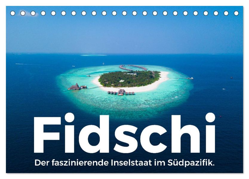 Fidschi - Der faszinierende Inselstaat im Südpazifik. (Tischkalender 2027 DIN A5 quer) CALVENDO Monatskalender