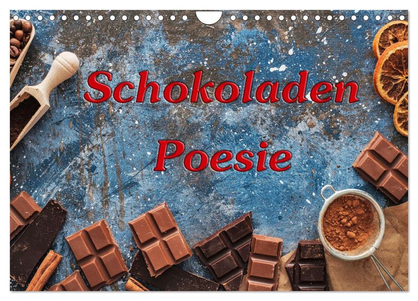 Schokoladen-Poesie (Wandkalender 2027 DIN A4 quer) CALVENDO Monatskalender