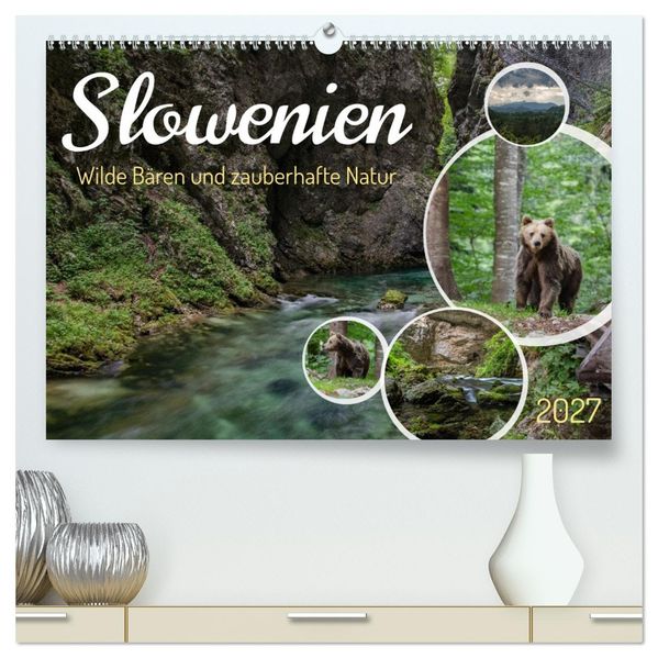 Slowenien - Wilde Bären und zauberhafte Natur (hochwertiger Premium Wandkalender 2027 DIN A2 quer) Kunstdruck in Hochglanz