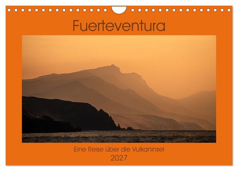 Fuerteventura - Eine Reise über die Vulkaninsel (Wandkalender 2027 DIN A4 quer) CALVENDO Monatskalender