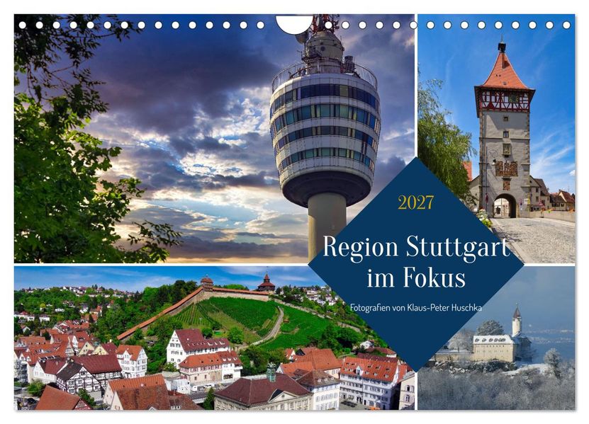 Region Stuttgart im Fokus (Wandkalender 2027 DIN A4 quer) CALVENDO Monatskalender