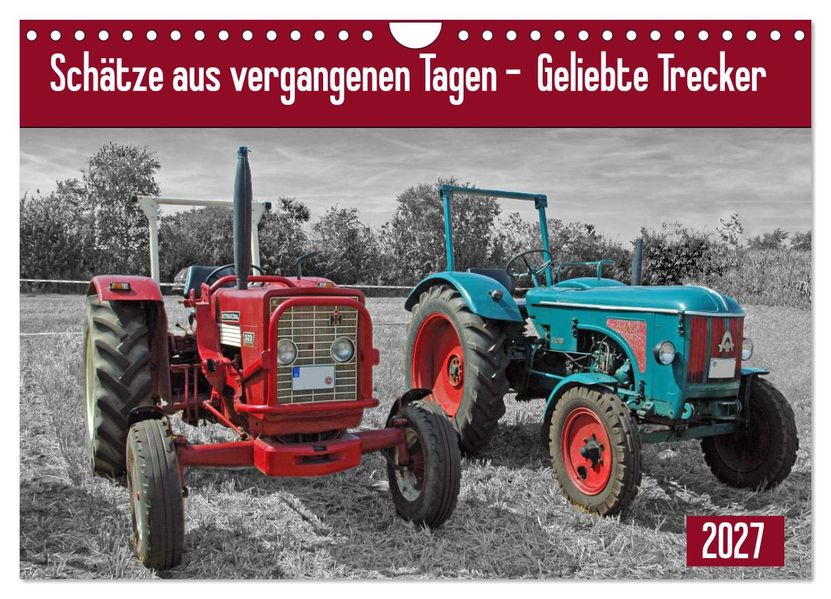 Schätze aus vergangenen Tagen - geliebte Trecker (Wandkalender 2027 DIN A4 quer) CALVENDO Monatskalender