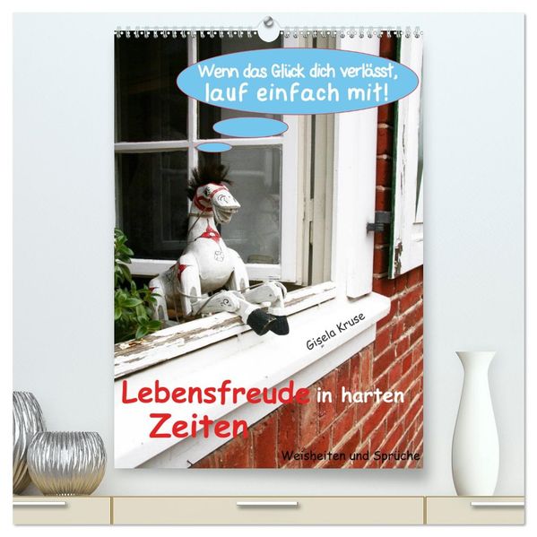 Lebensfreude in harten Zeiten (hochwertiger Premium Wandkalender 2027 DIN A2 hoch) Kunstdruck in Hochglanz