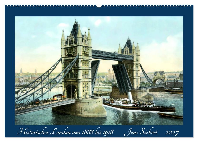 Historisches London von 1888 bis 1918 (Wandkalender 2027 DIN A2 quer) CALVENDO Monatskalender