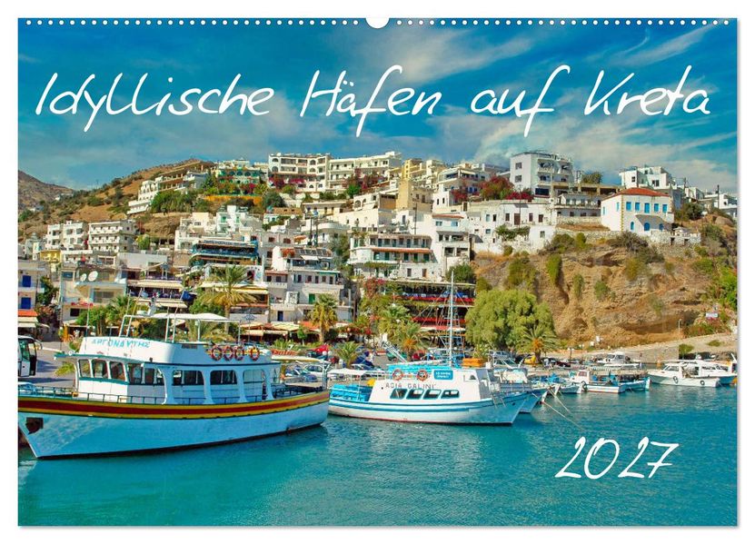 Idyllische Häfen auf Kreta (Wandkalender 2027 DIN A2 quer) CALVENDO Monatskalender