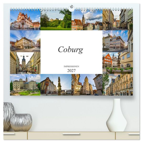 Coburg Impressionen (hochwertiger Premium Wandkalender 2027 DIN A2 quer) Kunstdruck in Hochglanz