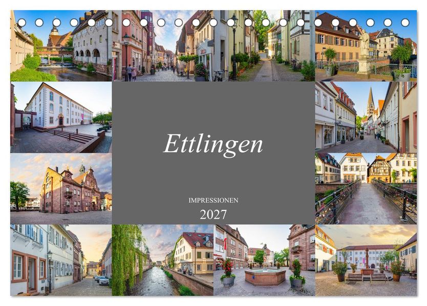 Ettlingen Impressionen (Tischkalender 2027 DIN A5 quer) CALVENDO Monatskalender
