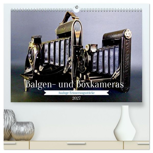 Balgen- und Boxkameras - Analoge Erinnerungsstücke (hochwertiger Premium Wandkalender 2027 DIN A2 quer) Kunstdruck in Hochglanz