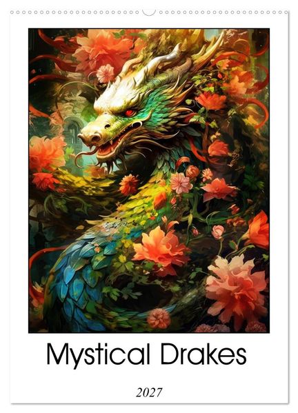 Mystical Drakes (Wall Calendar 2027 DIN A2 portrait) CALVENDO 12 Month Wall Calendar