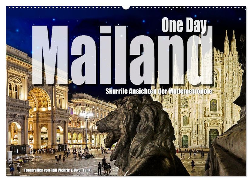 One Day Mailand (Wandkalender 2027 DIN A2 quer) CALVENDO Monatskalender
