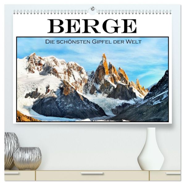 Berge - Die schönsten Gipfel der Welt (hochwertiger Premium Wandkalender 2027 DIN A2 quer) Kunstdruck in Hochglanz