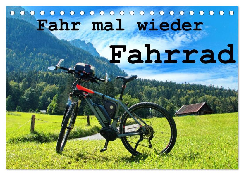 Fahr mal wieder Fahrrad (Tischkalender 2027 DIN A5 quer) CALVENDO Monatskalender