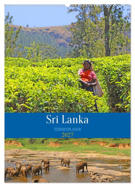 Sri Lanka - Terminplaner (Wandkalender 2027 DIN A2 hoch) CALVENDO Monatskalender