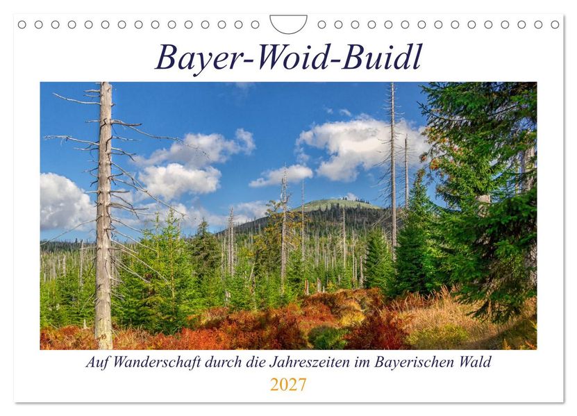 Bayer-Woid-Buidl (Wandkalender 2027 DIN A4 quer) CALVENDO Monatskalender