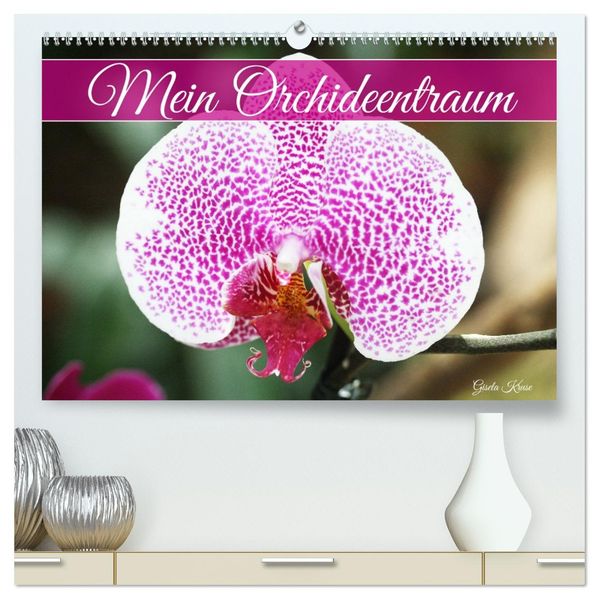 Mein Orchideentraum (hochwertiger Premium Wandkalender 2027 DIN A2 quer) Kunstdruck in Hochglanz