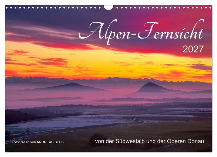 Alpen-Fernsichten von der Südwestalb und Oberen Donau (Wandkalender 2027 DIN A3 quer) CALVENDO Monatskalender