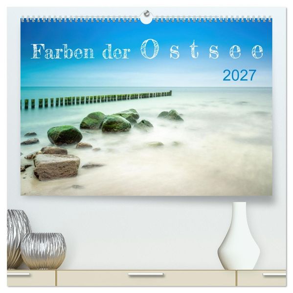 Farben der Ostsee (hochwertiger Premium Wandkalender 2027 DIN A2 quer) Kunstdruck in Hochglanz