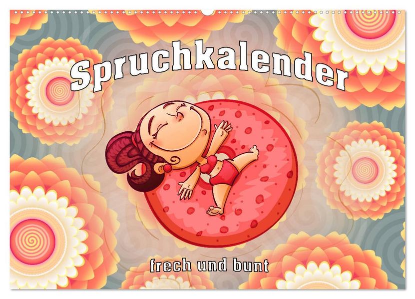 Spruchkalender - frech und bunt (Wandkalender 2027 DIN A2 quer) CALVENDO Monatskalender