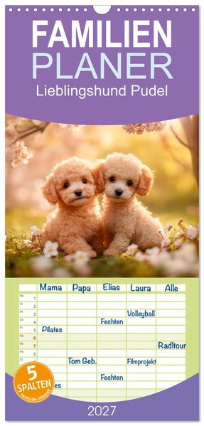 Familienplaner 2027 - Lieblingshund Pudel mit 5 Spalten (Wandkalender 21 x 45 cm) CALVENDO