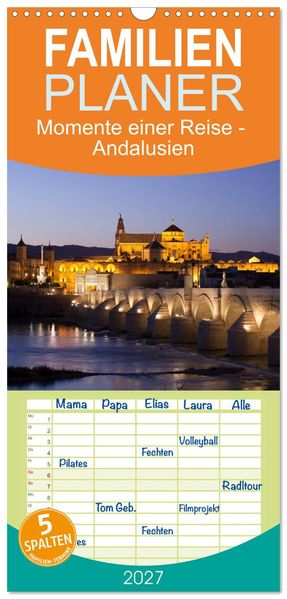 Familienplaner 2027 - Momente einer Reise - Andalusien mit 5 Spalten (Wandkalender 21 x 45 cm) CALVENDO