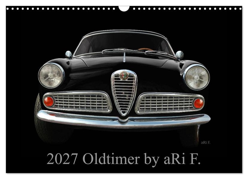 2027 Oldtimer by aRi F. (Wandkalender 2027 DIN A3 quer) CALVENDO Monatskalender