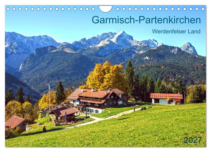 Garmisch-Partenkirchen Werdenfelser Land (Wandkalender 2027 DIN A4 quer) CALVENDO Monatskalender