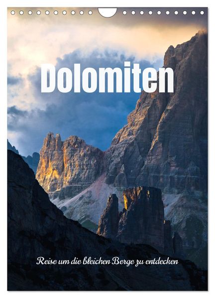 Dolomiten - Reise um die bleichen Berge zu entdecken (Wandkalender 2027 DIN A4 hoch) CALVENDO Monatskalender