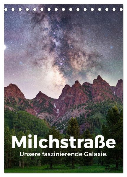 Milchstraße - Unsere faszinierende Galaxie. (Tischkalender 2027 DIN A5 hoch) CALVENDO Monatskalender