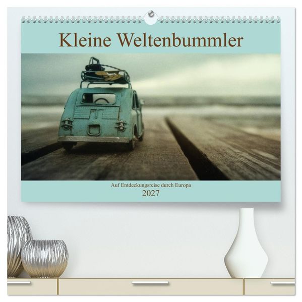 Kleine Weltenbummler 2027 (hochwertiger Premium Wandkalender 2027 DIN A2 quer) Kunstdruck in Hochglanz