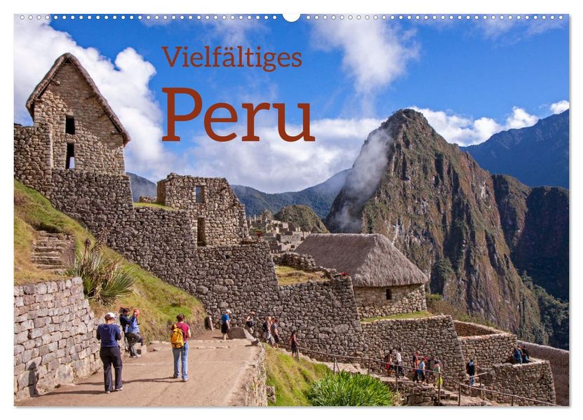 Vielfältiges Peru (Wandkalender 2027 DIN A2 quer) CALVENDO Monatskalender
