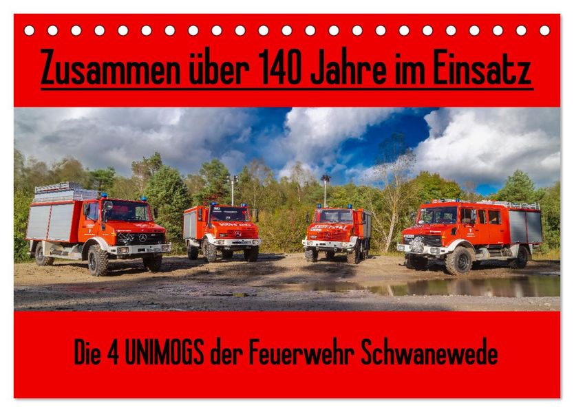 Die 4 UNIMOGS der Feuerwehr Schwanewede (Tischkalender 2027 DIN A5 quer) CALVENDO Monatskalender