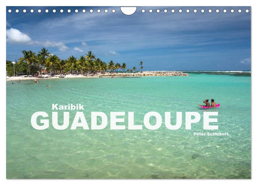 Karibik - Guadeloupe (Wandkalender 2027 DIN A4 quer) CALVENDO Monatskalender