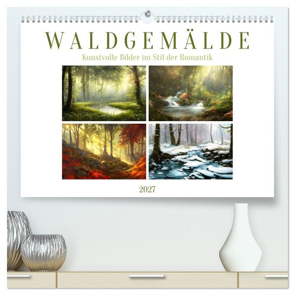 Waldgemälde (hochwertiger Premium Wandkalender 2027 DIN A2 quer) Kunstdruck in Hochglanz