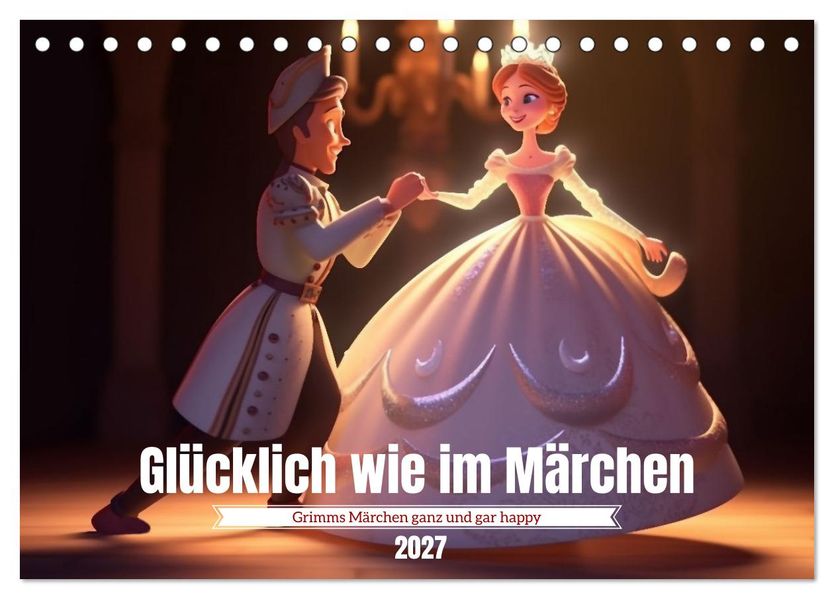 Glücklich wie im Märchen (Tischkalender 2027 DIN A5 quer) CALVENDO Monatskalender