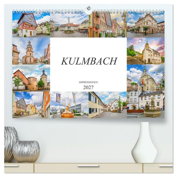 Kulmbach Impressionen (hochwertiger Premium Wandkalender 2027 DIN A2 quer) Kunstdruck in Hochglanz