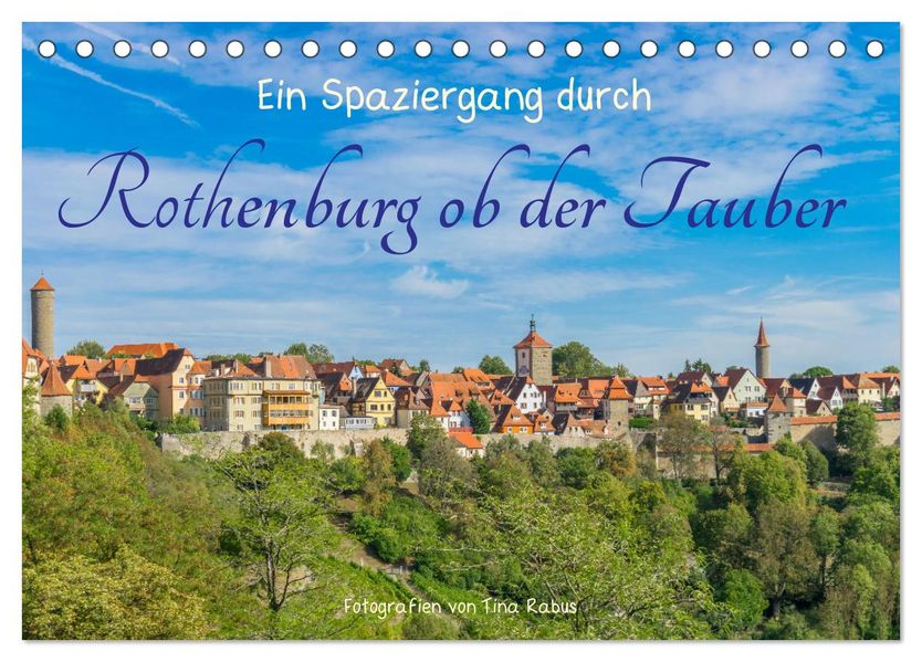 Ein Spaziergang durch Rothenburg ob der Tauber (Tischkalender 2027 DIN A5 quer) CALVENDO Monatskalender