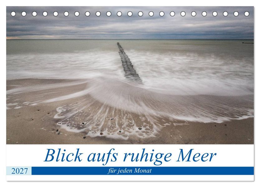 Blick aufs ruhige Meer (Tischkalender 2027 DIN A5 quer) CALVENDO Monatskalender