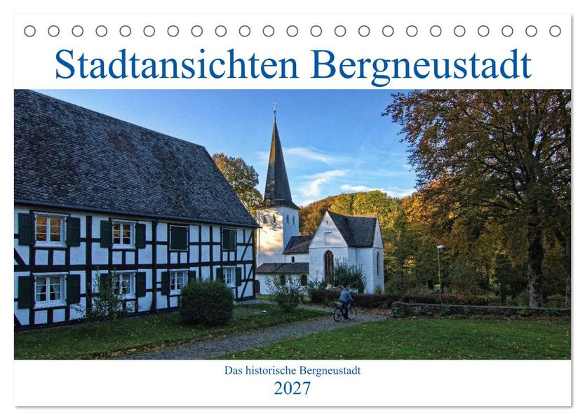 Stadtansichten Bergneustadt (Tischkalender 2027 DIN A5 quer) CALVENDO Monatskalender