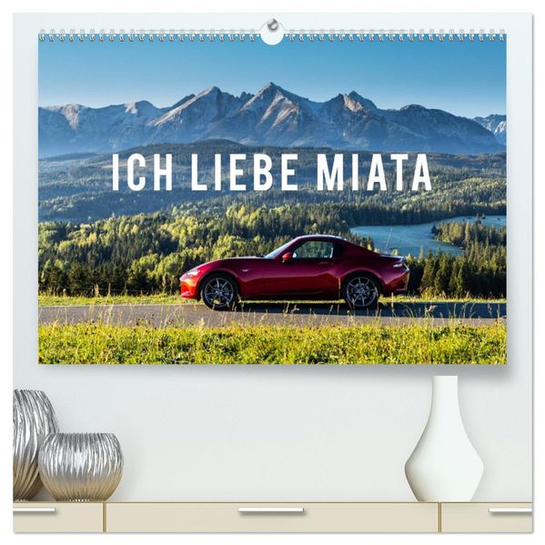 Ich liebe Miata (hochwertiger Premium Wandkalender 2027 DIN A2 quer) Kunstdruck in Hochglanz
