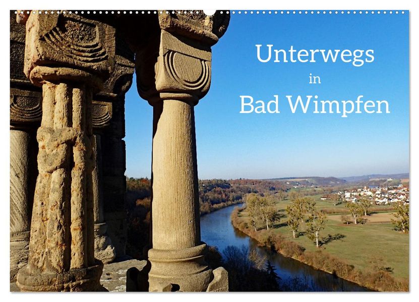 Unterwegs in Bad Wimpfen (Wandkalender 2027 DIN A2 quer) CALVENDO Monatskalender