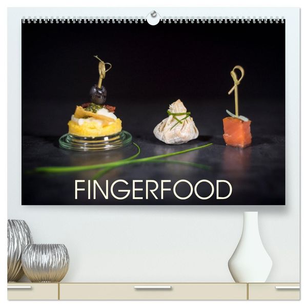 Fingerfood (hochwertiger Premium Wandkalender 2027 DIN A2 quer) Kunstdruck in Hochglanz
